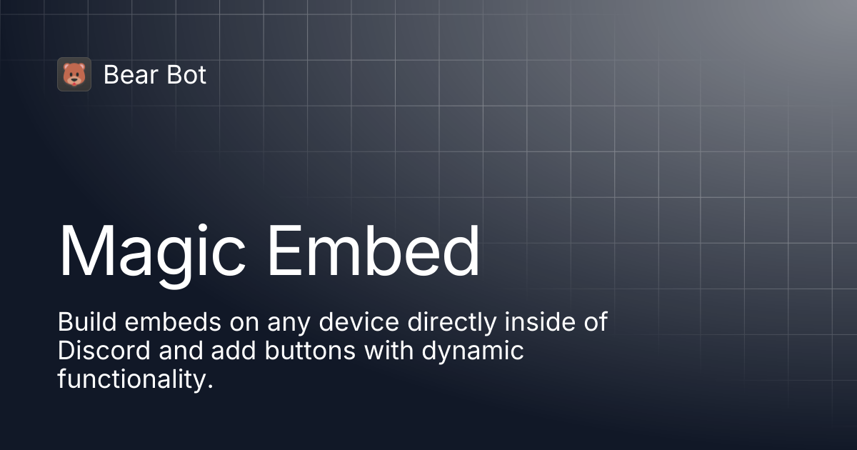 Magic Embed | Bear Bot