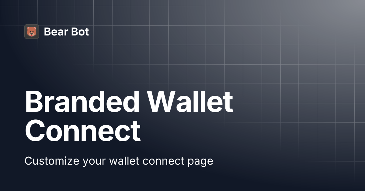 Branded Wallet Connect | Bear Bot